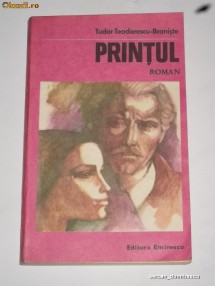 TUDOR TEODORESCU BRANISTE  - Printul