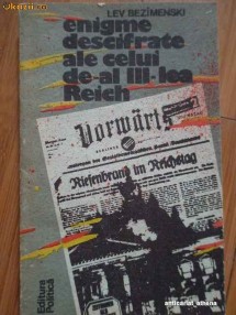 Enigme Descifrate Ale Celui De-al Iii-lea Reich - Lev Bezimenski
