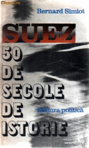 Bernard Simiot - SUEZ, 50 de secole de istorie foto