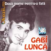 GABI LUNCA - DOUA MAME PENTRU-O FATA  (CD) SIGILAT!!! foto mare
