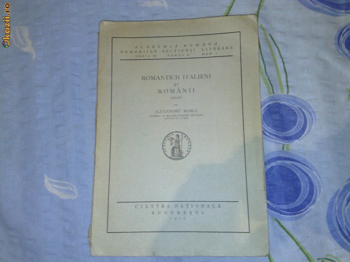 Romanticii italieni si romani - Alexandru Marcu - 1924 foto mare