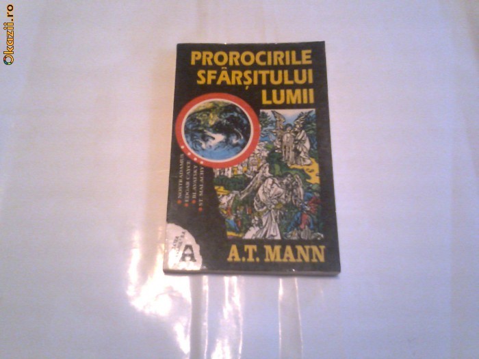 A.T.Mann - Prorocirile sfarsitului lumii foto mare