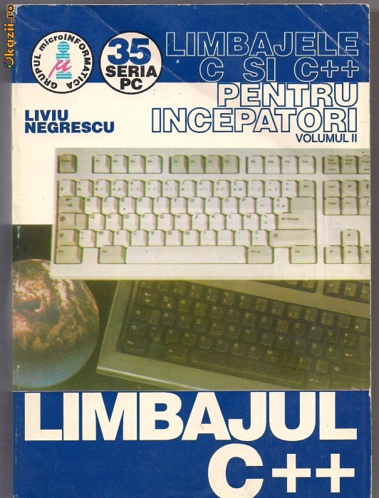 7A(303)    LIMBAJELE C SI C++ PENTRU INCEPATORI-vol 2 foto mare