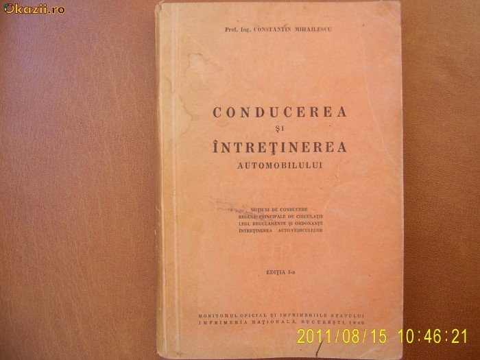 Constantin Mihailescu-Conducerea si intretinerea automobilului, editia I-1940 foto mare