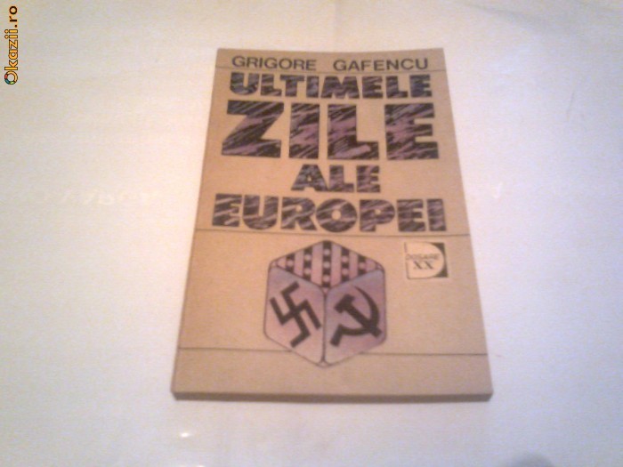 Grigore Gafencu - Ultimele zile ale Europei foto mare