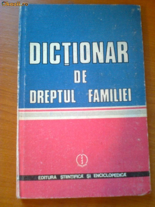 DICTIONAR DE DREPTUL FAMILIEI - GHEORGHE TOMSA, GHEORGHE GRIGORE, CONSTANTIN PIRLEA foto mare