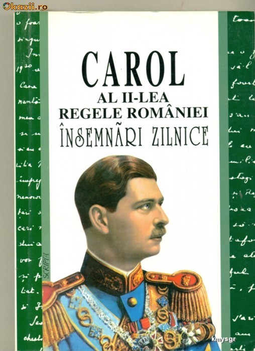 Regele Carol al II-lea al Romaniei . Insemnari zilnice foto mare