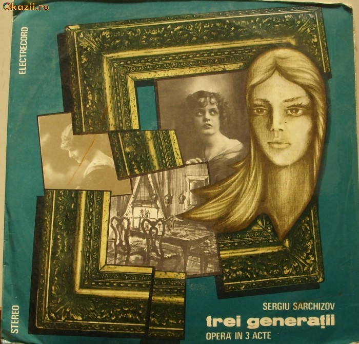 Sergiu Sarchizov - Trei generatii - opera in 3 acte - dublu album LP foto mare