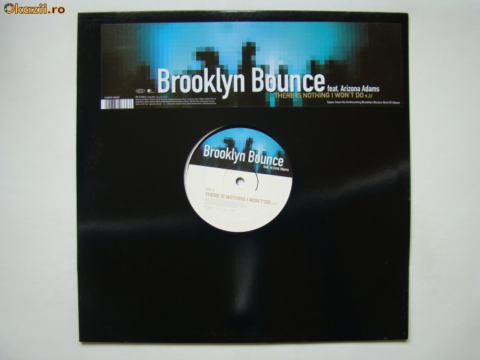 Brooklyn Bounce , Arizona Adams , There is Nothing I Won't Do , Discul  se afta in stare foarte buna, aproape noua foto mare