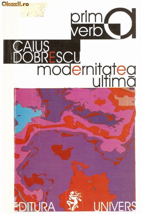 Caius DOBRESCU - MODERNITATEA ULTIMA (1998) foto mare