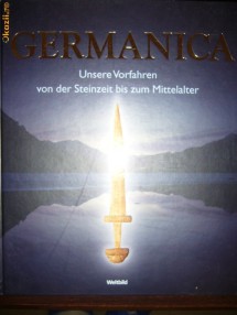 GERMANICA UNSERE VORFAHREN VON DER STEINZEIT BIS ZUM MITTELALTER foto