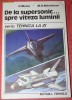 DE LA SUPERSONIC SPRE VITEZA LUMINII DE LA SUPERSONIC SPRE VITEZA LUMINII