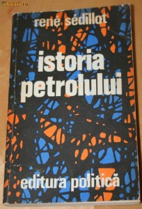 RENE SEDILLOT - ISTORIA PETROLULUI